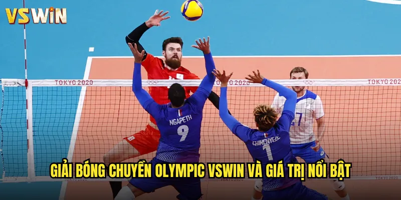 Giải bóng chuyền Olympic VSWIN và giá trị nổi bật